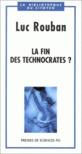 La fin des technocrates ? - Rouban Luc