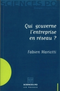 Qui gouverne l'entreprises en réseau ? - Mariotti Fabien