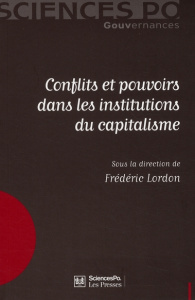 Conflits et pouvoirs dans les institutions du capitalisme - Lordon Frédéric ; Orléan André ; Roig Alexandre ;