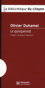 Le quinquennat. 3e édition - Duhamel Olivier ; Badinter Robert
