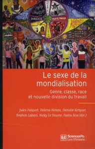 Le sexe de la mondialisation. Genre, classe, race et nouvelle division du travail - Falquet Jules ; Hirata Héléna ; Kergoat Danièle ;
