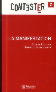 La manifestation. 2e édition revue et augmentée - Fillieule Olivier ; Tartakowsky Danielle