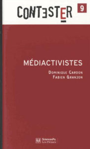Médiactivistes. 2e édition revue et augmentée - Cardon Dominique ; Granjon Fabien