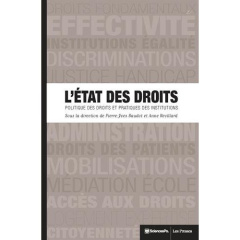 L'Etat des droits. Politique des droits et pratiques des institutions - Baudot Pierre-Yves ; Revillard Anne