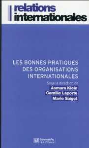 Les bonnes pratiques des organisations internationales - Klein Asmara ; Laporte Camille ; Saiget Marie