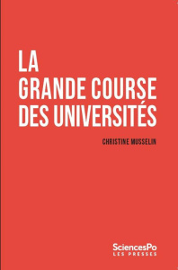 LA GRANDE COURSE DES UNIVERSITES - MUSSELIN CHRISTINE