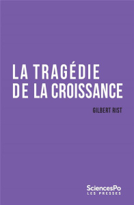 La tragédie de la croissance - Rist Gilbert