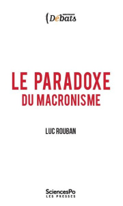LE PARADOXE DU MACRONISME - ROUBAN LUC
