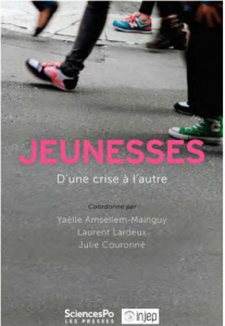 Jeunesses, d'une crise a l'autre. D'une crise l'autre - Amsellem-Mainguy Yaëlle ; Lardeux Laurent ; Couron