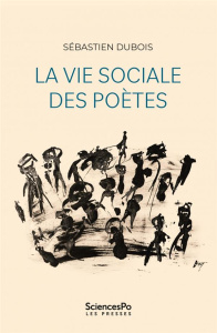 La vie sociale des poètes - Dubois Sébastien