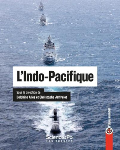 L'Indo-Pacifique. L'enjeu mondial - Allès Delphine ; Jaffrelot Christophe