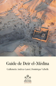 Guide de Deir el-Médina. Un village d'artistes - Andreu-Lanoë Guillemette ; Valbelle Dominique