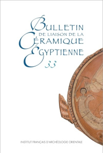 Bulletin de liaison de la céramique égyptienne N° 33 - Marchand Sylvie