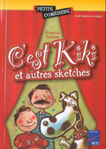 C'est Kiki. Et autres sketches - Fontaine François