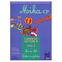 Mika CP Cahier de lecture 2. Série 2 - Santi-Gaud Catherine de ; Usséglio Mireille ; Chau