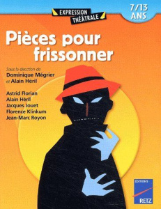 Pièces pour frissonner. 7/13 ans - Mégrier Dominique
