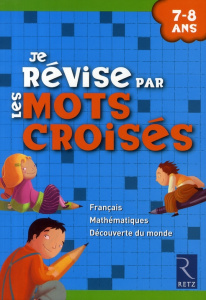 Je révise par les mots croisés - Bellanger Françoise ; Lamblin Christian ; Jost Dor