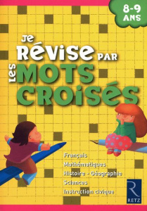 Je révise par les mots croisés - Bellanger Françoise ; Benait Hélène ; Depréneuf An