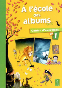 A l'école des albums CP Série 2. Cahier d'exercices 1 - Perrin Agnès ; Girard Sylvie ; Gros Karine ; Warne