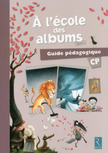 A l'école des albums CP série 2. Guide pédagogique, avec 1 CD-ROM - Perrin Agnès ; Girard Sylvie ; Warnet Sophie