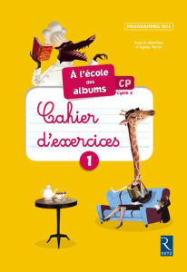 A l'école des albums CP. Cahier d'exercices 1, Edition 2016 - Perrin Agnès