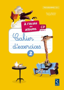 A l'école des albums CP. Cahier d'exercices 2, Edition 2016 - Perrin Agnès ; Warnet Sophie ; Gros Karine ; Girar