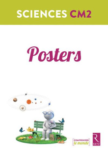 Posters sciences CM2 - Dedieu Laurence ; Kluba Michel ; Panis Ladislas ;