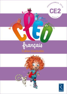 Français CE2 CLEO. Cahier d'activités, programmes 2016 - Fetet Antoine ; Coutard Isabelle ; Virmoux Philipp