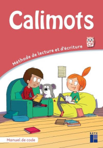 Manuel de code Calimots CP. Edition 2019 - Lenoble Sandrine ; Pesic Adeline ; Placcard Karine