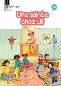 PACK DE 5 - PIANO CP - UNE SOIREE CHEZ LILI - PERIODE 4 SERIE 2 - MONNIER-MURARIU S.