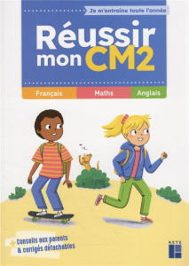 Réussir mon CM2 - Monchoux Céline ; Letellier Maud ; Lebrun Sandra ;