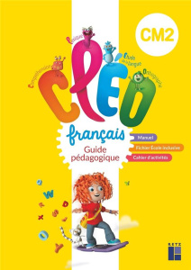 Français CM2 Cléo. Guide pédagogique, Edition 2023 - Fetet Antoine ; Nallet Isabelle ; Ladret Geneviève