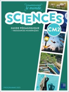 Sciences CM2 Comprendre le monde. Edition 2023 - Dedieu Laurence ; Kluba Michel ; Panis Ladislas ;
