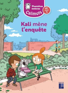 Kali mène l'enquête CP unité 5 Calimots. Pack de 5 exemplaires - Paccard Karine ; Pesic Adeline ; Lenoble Sandrine