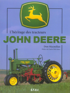 L'héritage des tracteurs John Deere - MacMillan Don ; James Charles