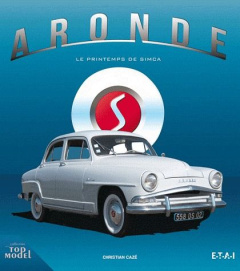 Aronde, le printemps de Simca - Cazé Christian ; Pigozzi Caroline