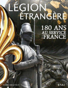 Légion étrangère. 180 ans au service de la France, Edition bilingue français-anglais - Obraztsov Youri ; Riznyk James Donald