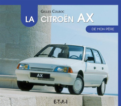 La Citroën AX de mon père - Colboc Gilles