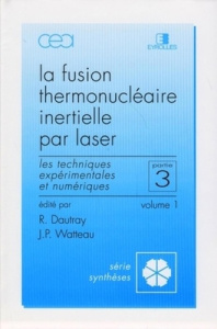 FUSION THERMONUCLEAIRE LASER P.3 VOL.1 - DAUTRAY ROBERT