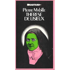 Thérèse de Lisieux - Mabille Pierre
