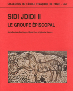 Sidi Jdidi. Volume 2, Le groupe épiscopal - Ben Abed-Ben Khader Aïcha ; Fixot Michel ; Roucole