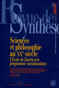 Revue de synthèse N° 126/2005 : Sciences et philosophie au XXe siècle. L'Ecole de Zurich et le progr - Alunni Charles ; Brian Eric ; Emery Eric ; Castell