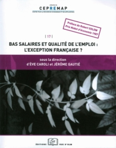 Bas salaire et qualité de l'emploi : l'exception française ? - Caroli Eve ; Gautié Jérôme