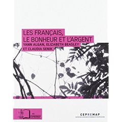 Les Français, le bonheur et l'argent - Algan Yann ; Beasley Elizabeth ; Senik Claudia