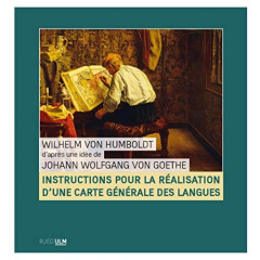 Instructions pour la réalisation d'une carte générale des langues - Humboldt Wilhelm von ; Von Goethe Johann Wolfgang