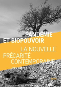 Pandémie et biopouvoir. La nouvelle précarité contemporaine - Furtos Jean