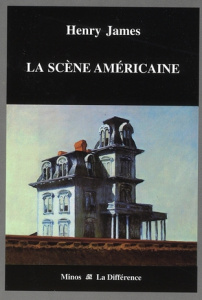La Scène américaine. 2e édition - James Henry ; Pavans Jean