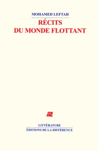 Récits du monde flottant - Leftah Mohamed