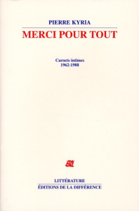 Merci pour tout. Carnets intimes 1962-1988 - Kyria Pierre