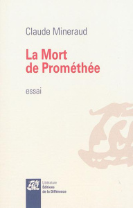 La mort de Prométhée - Mineraud Claude